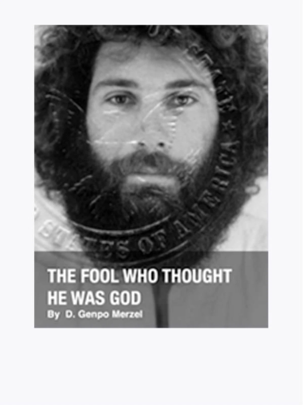 The Fool Who Thought He Was God by D. Genpo Merzel — black-and-white book cover with a portrait over a U.S. coin background.